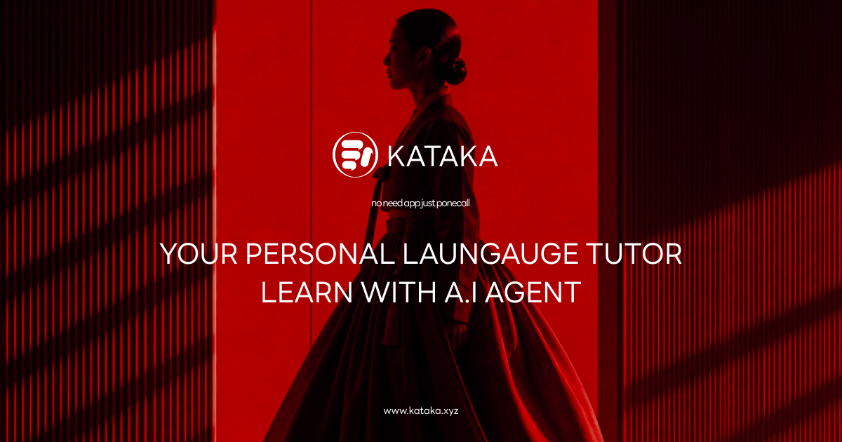 KATAKA phone-based Korean conversation AI tutor